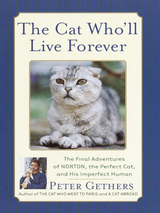 Title details for The Cat Who'll Live Forever by Peter Gethers - Available